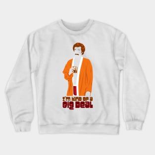 I'm Kind of a Big Deal Crewneck Sweatshirt